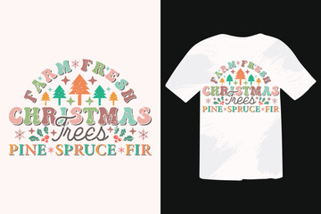 Farm Fresh Christmas Trees Funny Christmas Quotes, Winter Quote, Christmas Saying, Holiday EPS T-shirt