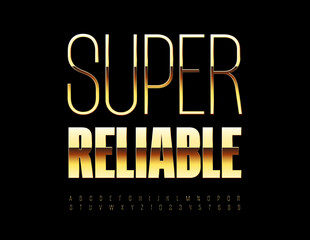 Vector quality logo Super Reliable. Modern Gold Font. Premium Alphabet Letters and Numbers set.