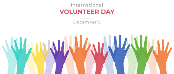 Background with hands.International Volunteer Day. Raised hands. Volunteer day concept. Vector illustration.