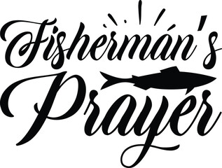 Fisherman s Prayer Fishing typography T-shirts and SVG Designs for Clothing and Accessories