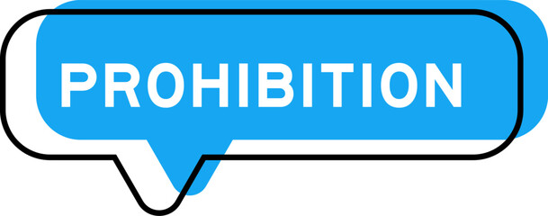 Speech banner and blue shade with word prohibition on white background