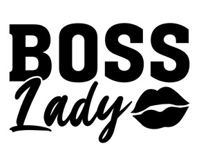 boss lady Svg,Dad svg,Father svg,female boss,Mom Quote,Calls Me Mom,gift for boss, A great boss,bosses day