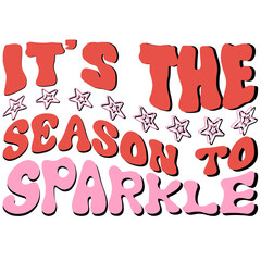 It&rsquo;s the season to sparkle, SVG Christmas Retro T-shirt Design