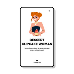 happy dessert cupcake woman vector. cake smile, birthday celebration, lifestyle young happy dessert cupcake woman web flat cartoon illustration