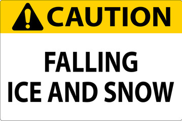 Caution Sign Falling Ice And Snow