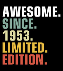 "Awesome since 1953", Birthday lettering T shirt design. Svg.