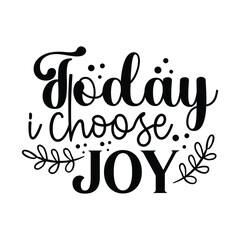 today I choose joy