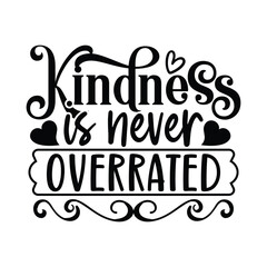 kindness is never overrated - obrazy, fototapety, plakaty