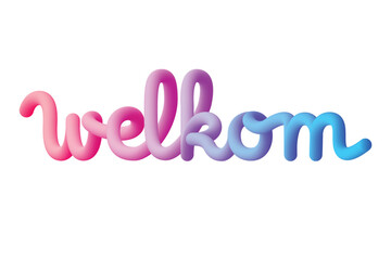 Welkom text writing, Dutch for Welcome. Fluid design and colorful.