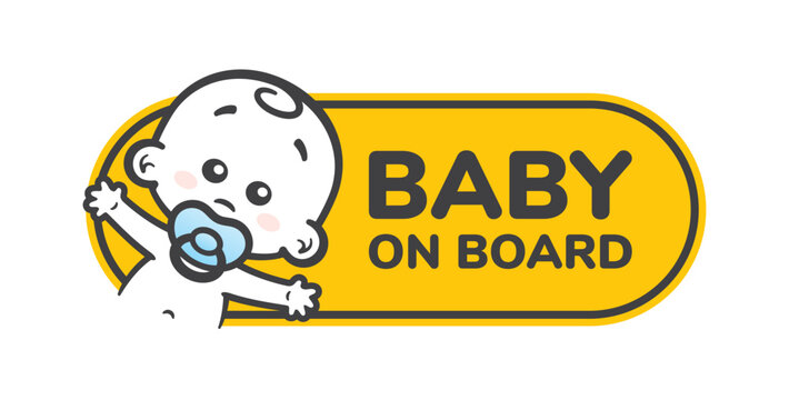 Vector yellow sign with an image of a waving boy with a pacifier and the text - Baby on board. Sticker. Isolated white background.