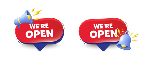 We are open tag. Speech bubbles with 3d bell, megaphone. Promotion new business sign. Welcome advertising symbol. Open chat speech message. Red offer talk box. Vector