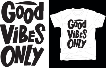 Good Vibes Only T-shirt, Gift for Him, Gift for Her, Unisex T-Shirt, Graphic T-Shirt, Gender Neutral 