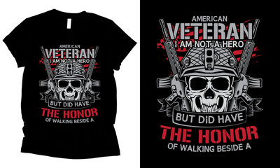 american veteran i am not a hero but did have the honor of walking beside a few t-shirt design
