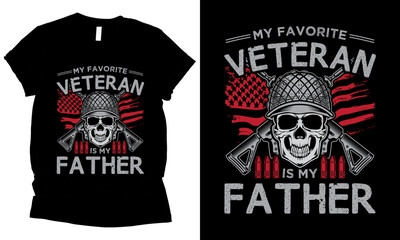 My Favorite Veteran is My dad american veteran loves t-shirt design.