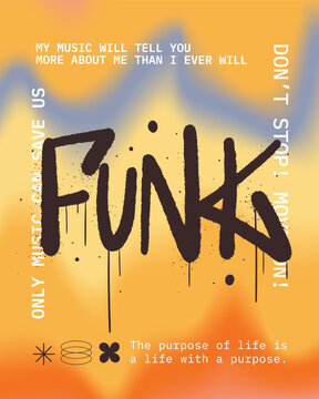 Grunge print for funk music fans. Graffiti slogan in holographic artwork design with spray texture. Cool design for fashion graphics, t shirt prints, street wear. Nostalgia for 1990s - 2000s.