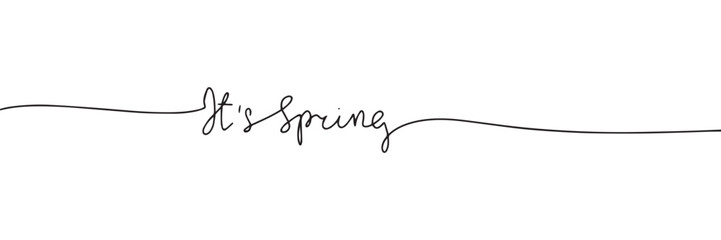 It's Spring one line continuous text banner. Spring short phrase as banner concept. Vector illustration. - obrazy, fototapety, plakaty
