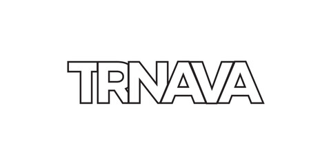 Trnava in the Slovakia emblem. The design features a geometric style, vector illustration with bold typography in a modern font. The graphic slogan lettering.