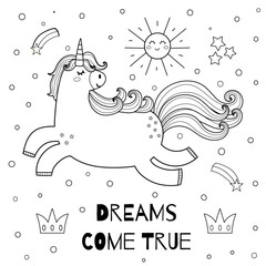 Naklejka premium Dreams come true black and white print for kids with a cute unicorn. Poster with a magic horse and text in outline. Great for coloring page, apparel. Vector illustration