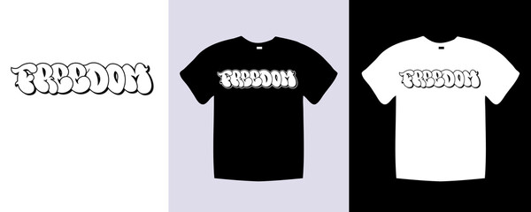 Freedom typography t shirt lettering quotes design. Template vector art illustration with vintage style. Trendy apparel fashionable with text Freedom graphic on black and white shirt