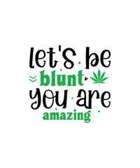 Weed Svg Bundle, Cannabis Svg, Marijuana Svg, Smoking Png, Weed Svg, Smoking Quotes Png, Digital File, Instant Download