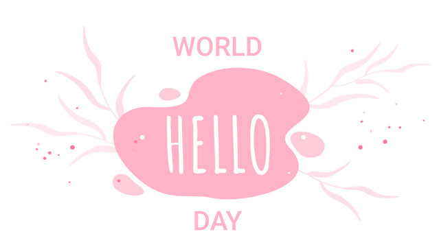 World hello day. November 21. Talk, communicate, social media