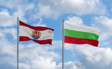 Bulgaria and French Polynesia flags, country relationship concept