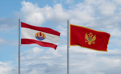 Montenegro and French Polynesia flags, country relationship concept