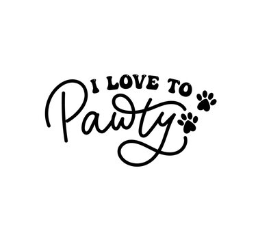 I like to Pawty lettering with paw prints. Cute hand drawn design for party, pet Birthday celebration, print. Vector illustration.