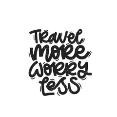 Naklejka premium Vector handdrawn illustration. Lettering phrases Travel more worry less. Idea for poster, postcard. Inspirational quote. 