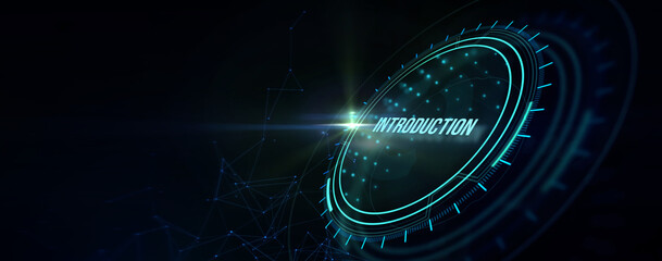 Business, technology, internet and network concept. Virtual screen of the future and sees the inscription: Introduction. 3d illustration