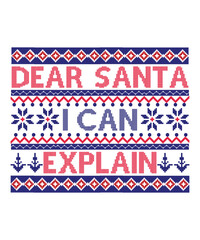 Dear Santa I can explain Merry Christmas shirt print template, funny Xmas shirt design, Santa Claus funny quotes typography design