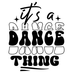 it s a dance thing svg