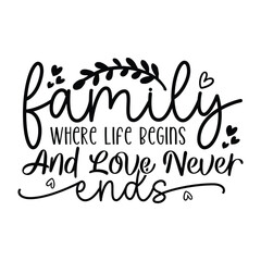 family where life begins and love never ends
