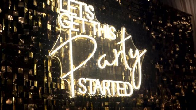 Neon Sign, Lets Get This Party Started, Wedding reception, Slow Motion