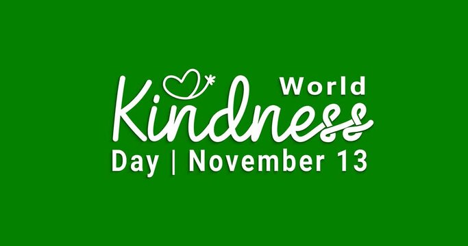 World Kindness Day animation. Handwritten calligraphy text in white color on the green screen alpha channel. Great for celebrations, motivation, greetings, wishes, and events. Transparent background