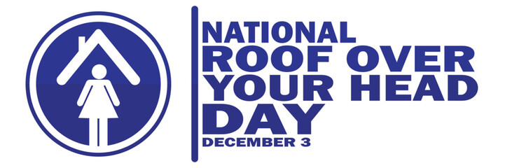 National Roof Over Your Head Day Vector illustration. December 3. Holiday concept. Template for background, banner, card, poster with text inscription.