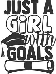 Fototapeta premium Just A Girl With Goals - Graduation Illustration