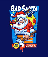 Bad Santa, really been bad