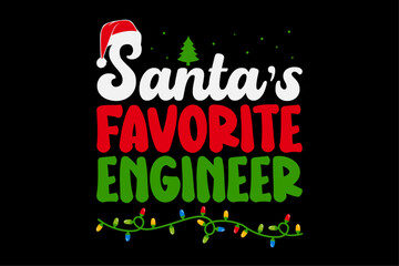 Santa's Favorite Favorite Engineer Christmas T-Shirt Design