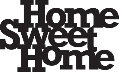 HOME SWEET HOME typography signage designed and decorated with cute style graphics for cutting to decorate or make signs.