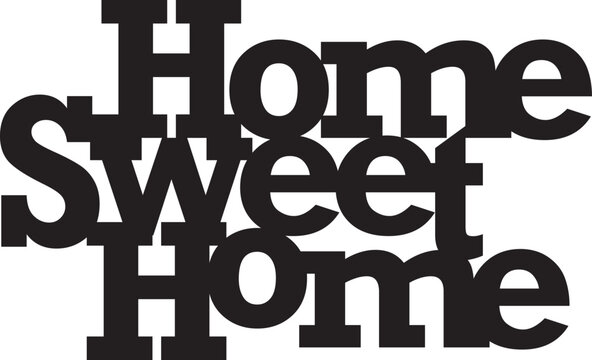 HOME SWEET HOME typography signage designed and decorated with cute style graphics for cutting to decorate or make signs.