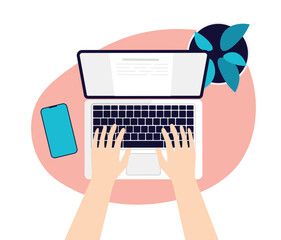 Desktop top view with human hands typing on keyboard. Workplace with laptop, phone, plant on a table. Flat vector illustration template in a trendy flat style.