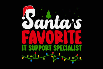 Santa's Favorite IT Support Specialist Christmas T-Shirt Design