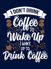 Coffee T-shirt Design Vector, EPS