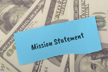 A mission statement is a concise, written statement that defines the core purpose and primary objectives of an organization, company, or group - obrazy, fototapety, plakaty