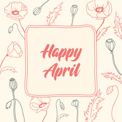 Spring banner with poppy Happy April vector template calendar 