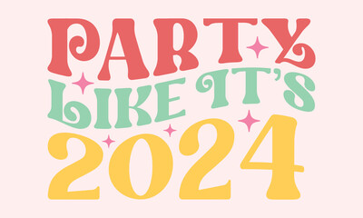 Fototapeta na wymiar Party like its 2024 Retro design