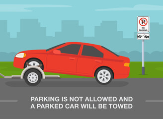 Outdoor parking rules and tips. Parking is not allowed and a parked car will be towed. Side view of a car being towed. Flat vector illustration template.