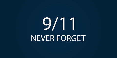 New stylish Patriot Day 9.11 never forget logo illustration design