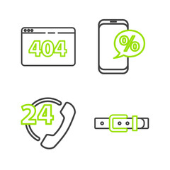 Set line Leather belt, Telephone 24 hours support, Percent discount and and Page with 404 error icon. Vector